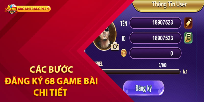 Các bước đăng ký 68 Game Bài chi tiết 